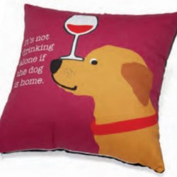 Accent Pillow - It's Not Drinking Alone if the Dog is Home